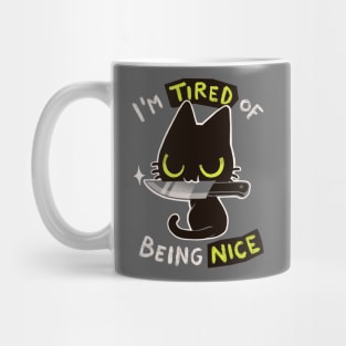 Tired of being nice - Black Cat with Knife - Do crime Mug